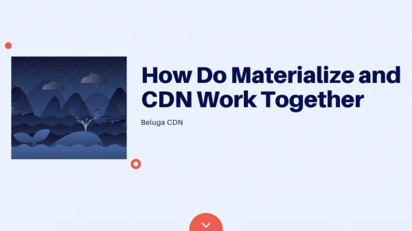 How do Materialize and CDN Work Together