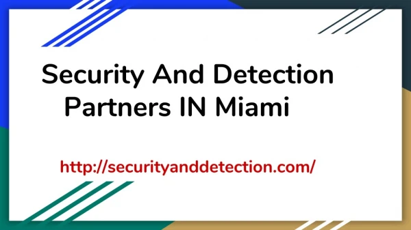 Security And Detection Partners In Miami