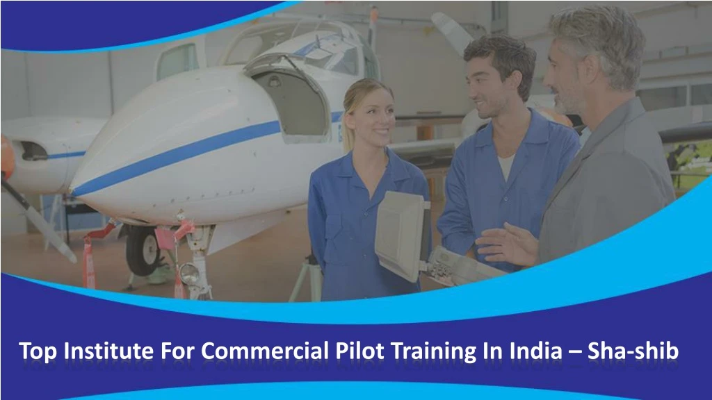 top institute for commercial pilot training