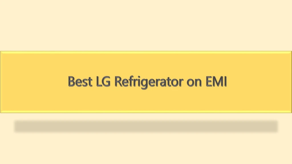 best lg refrigerator on emi