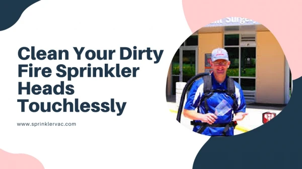 Clean Your Dirty Fire Sprinkler Head