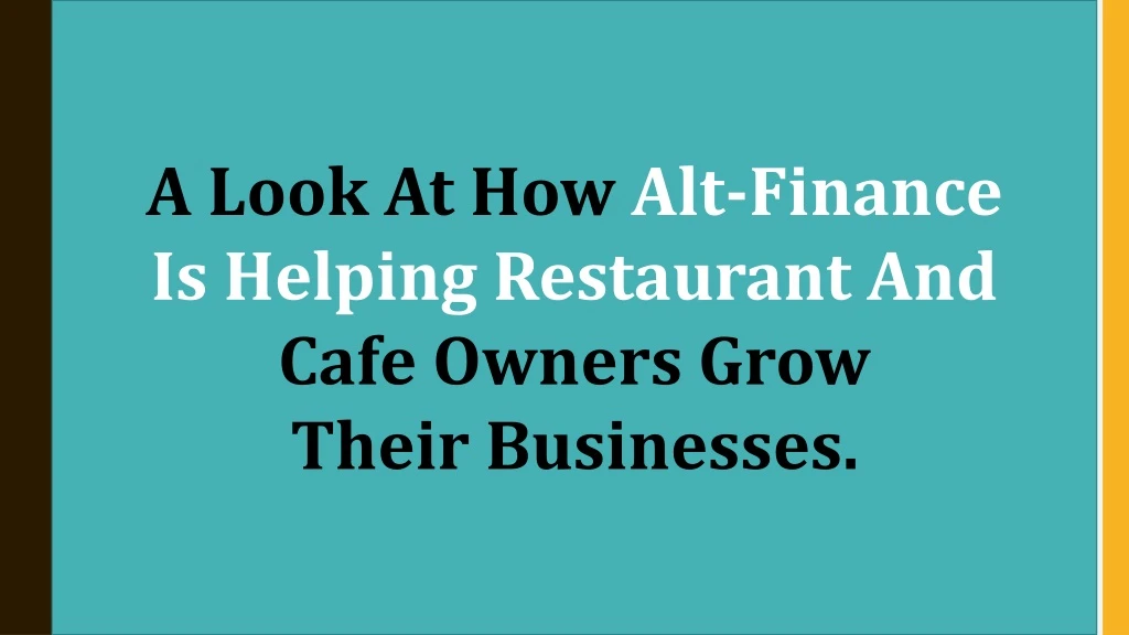 a look at how alt finance is helping restaurant