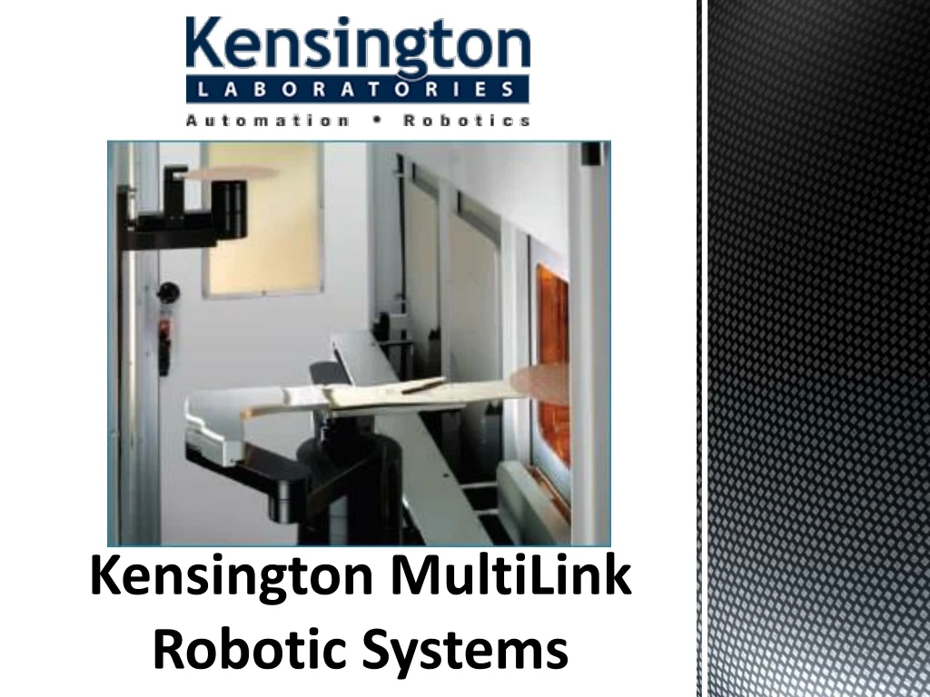kensington multilink robotic systems