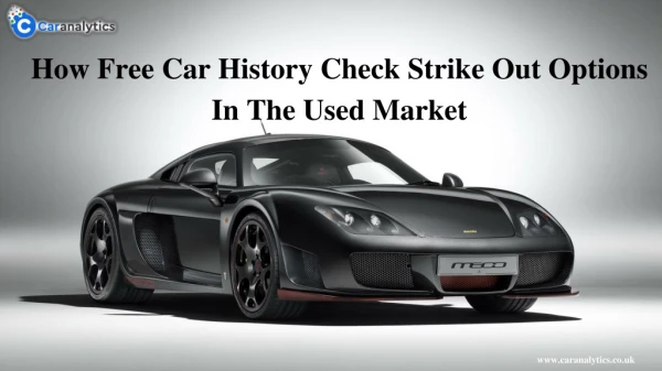 How Free Car History Check Strike Out Options In The Used Market?