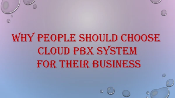 Why people should choose Cloud PBX System for their Business