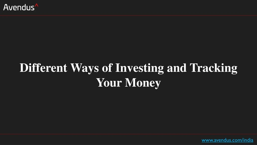 different ways of investing and tracking your