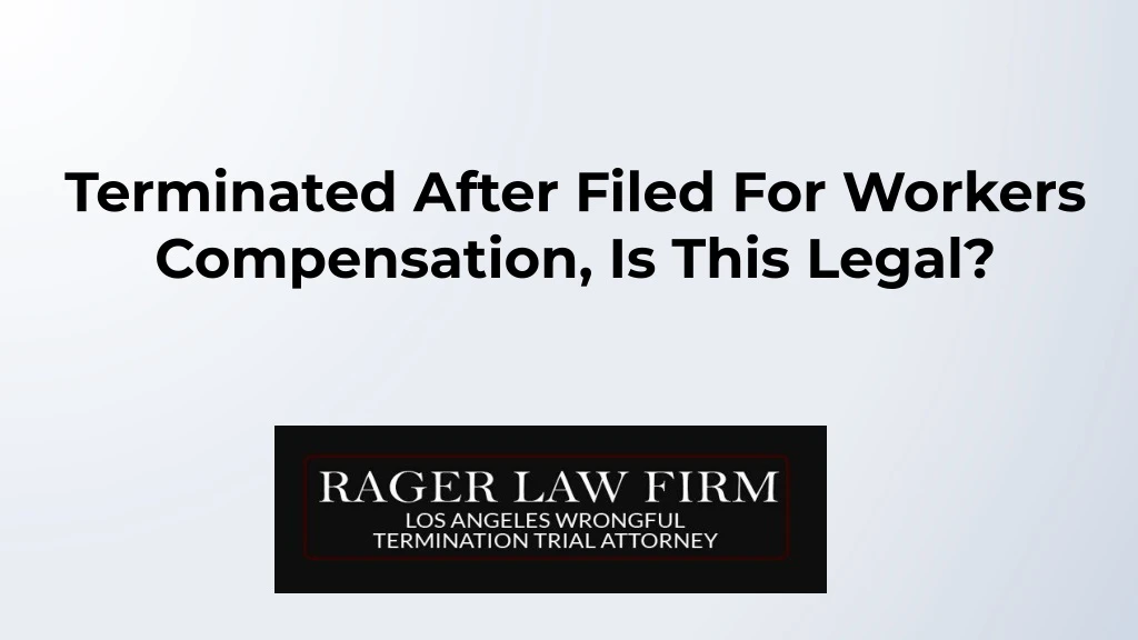 terminated after filed for workers compensation