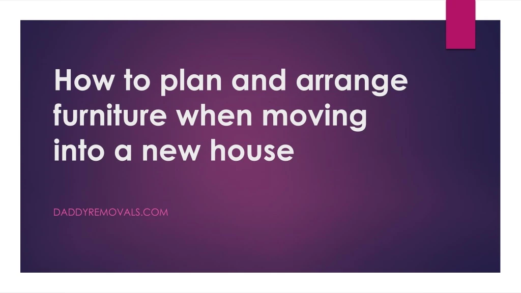 how to plan and arrange furniture when moving