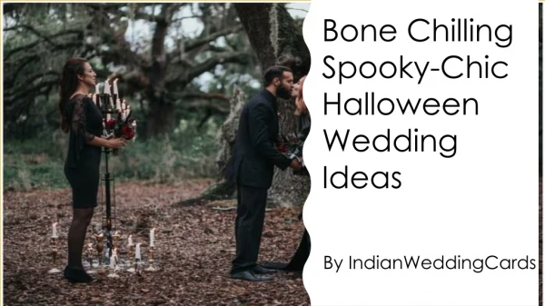 Bone Chilling Spooky-Chic Halloween Wedding Ideas