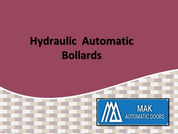 Hydraulic Automatic Bollards UAE, Hydraulic Bollard Repairs In UAE - MAK Automatic Doors
