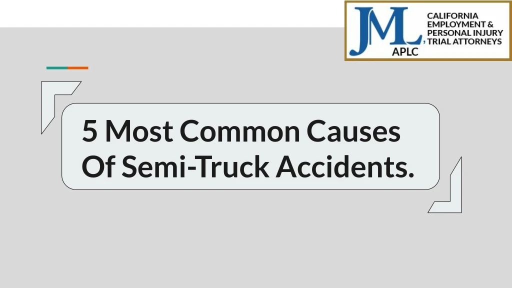 5 most common causes of semi truck accidents