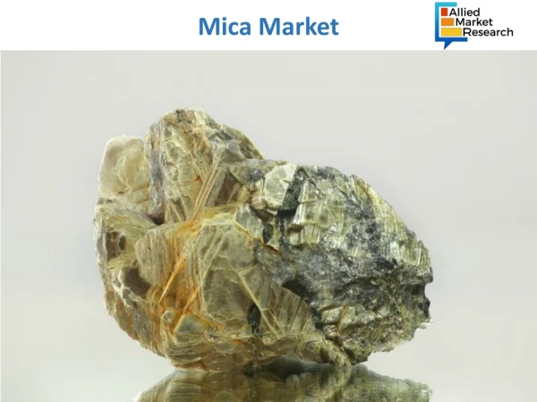 Mica Market Will Expand in the Coming Decade as Per Report
