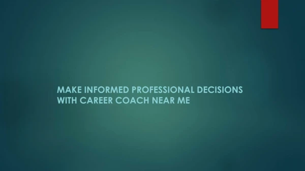 Make informed professional decisions with career coach near me