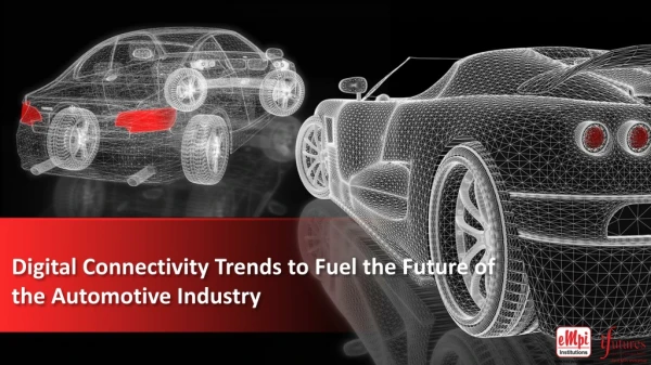 Digital Connectivity Trends to Fuel the Future of the Automotive Industry