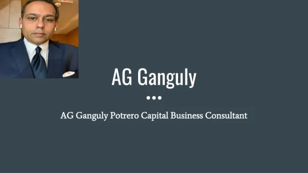 Business Consultant AG Ganguly – Why It Is A Necessity For A Business Enterprise Today