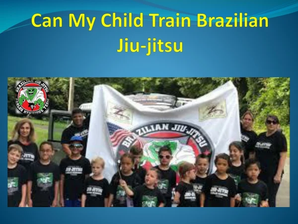 Can My Child Train Brazilian Jiu-jitsu