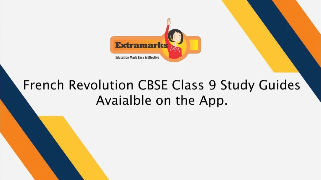french revolution cbse class 9 study guides avaialble on the app