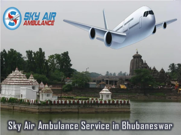 Pick Air Ambulance from Bhubaneswar at the Lowest Cost