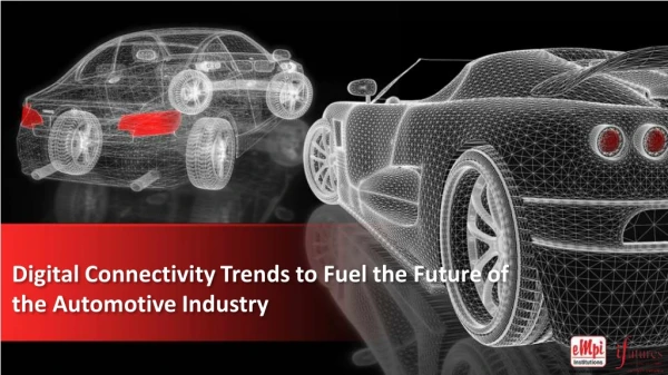 Digital Connectivity Trends to Fuel the Future of the Automotive Industry