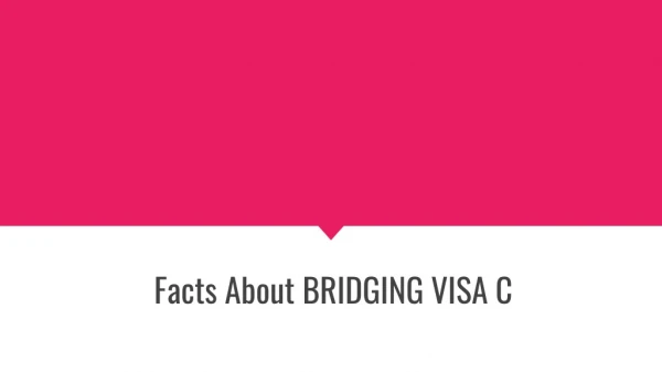 Frequently Asked Question Related To Bridging Visa C
