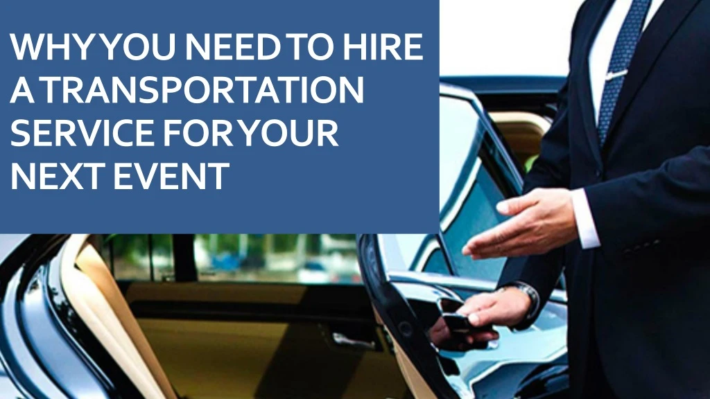 why you need to hire a transportation service