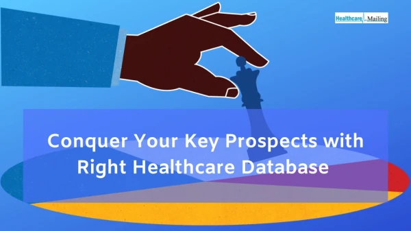 Conquer Your Key Prospects with Right Healthcare Database