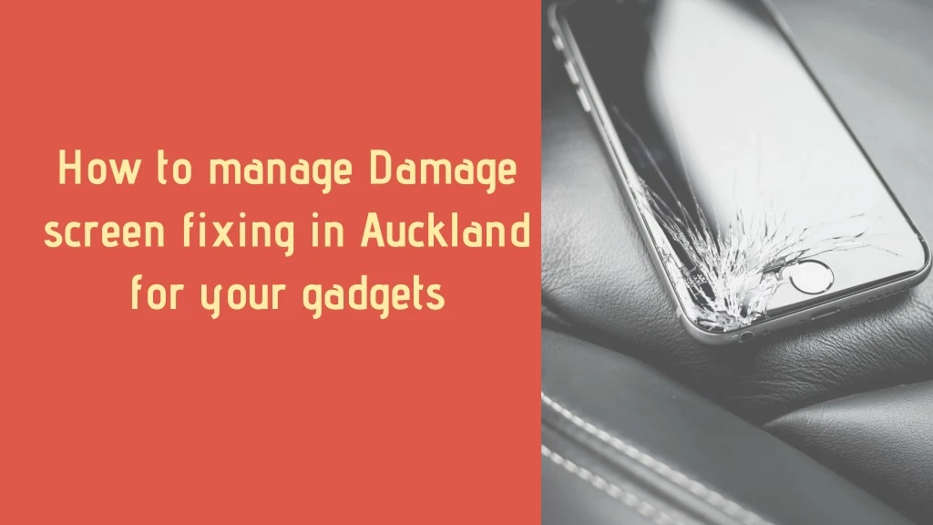 how to manage damage screen fixing in auckland