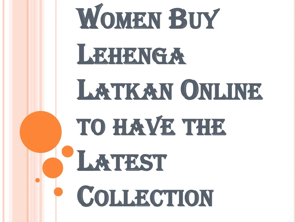 women buy lehenga latkan online to have the latest collection