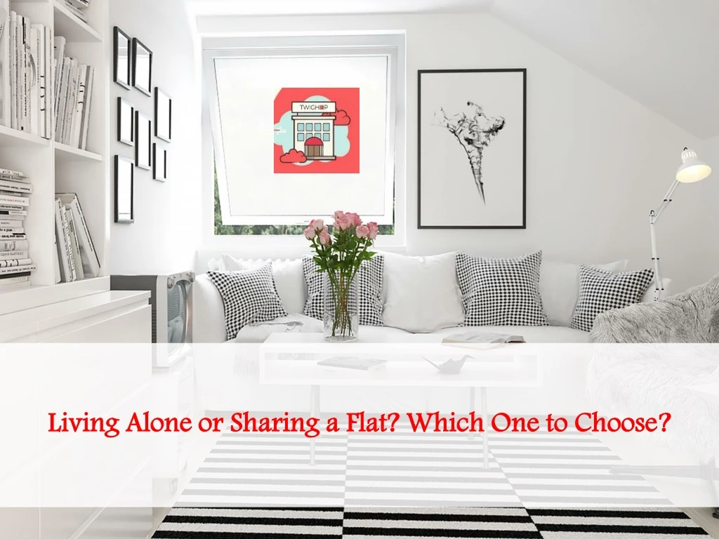 living alone or sharing a flat which one to choose