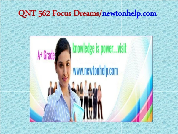 QNT 562  Focus Dreams/newtonhelp.com