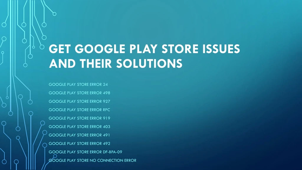 get google play store issues and their solutions