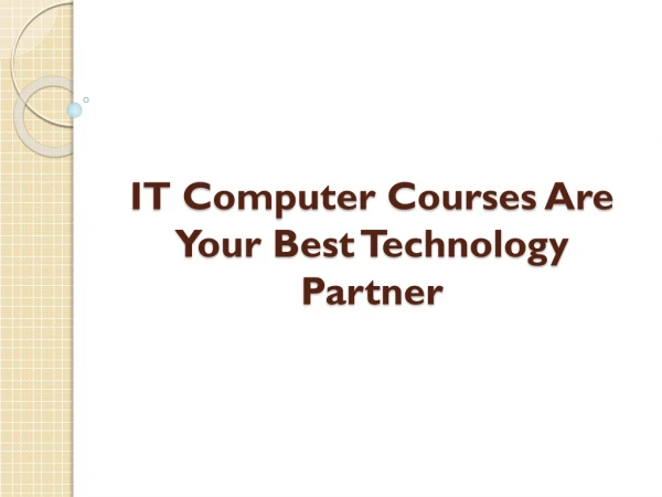 IT Computer Courses Are Your Best Technology Partner
