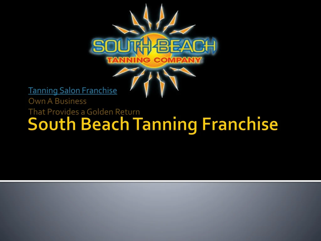 tanning salon franchise own a business that provides a golden return