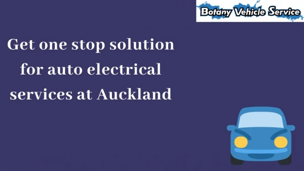 Get one stop solution for auto electrical services at Auckland
