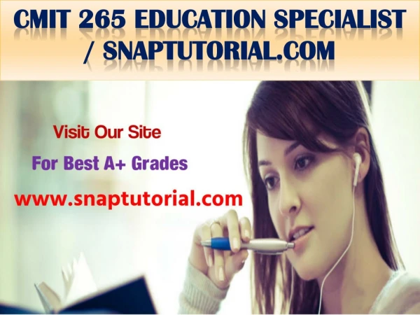 CMIT 265 Education Specialist / snaptutorial.com