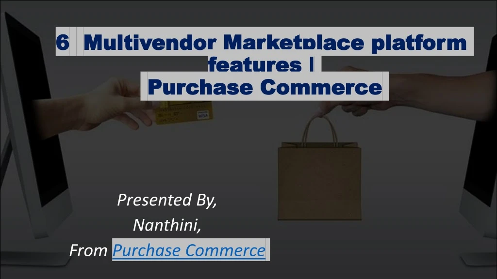 6 multivendor marketplace platform features purchase commerce