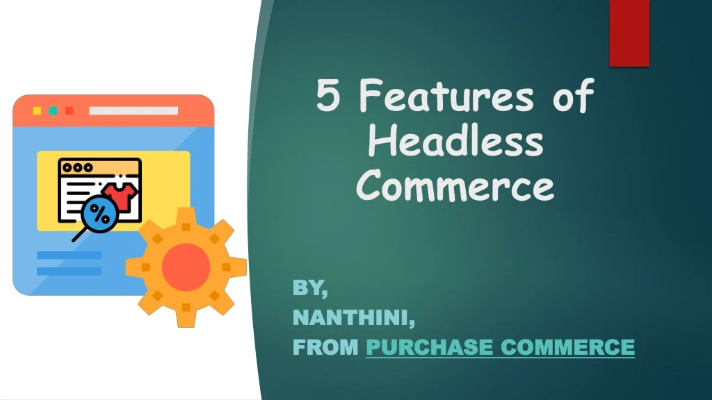 5 features of headless commerce