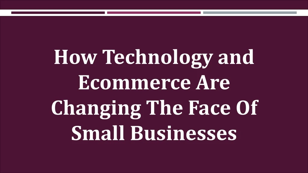 how technology and ecommerce are changing