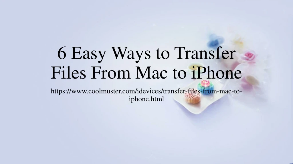 6 easy ways to transfer files from mac to iphone