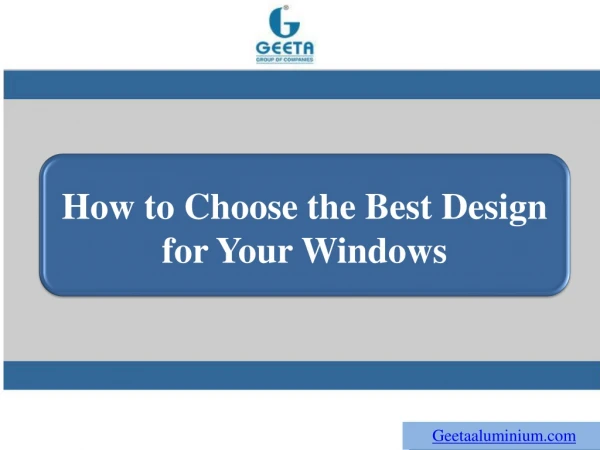 How to Choose the Best Design for Your Windows?