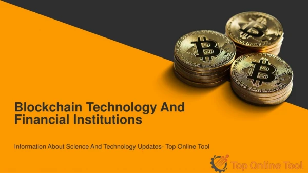 Blockchain Technology And Financial Institutions