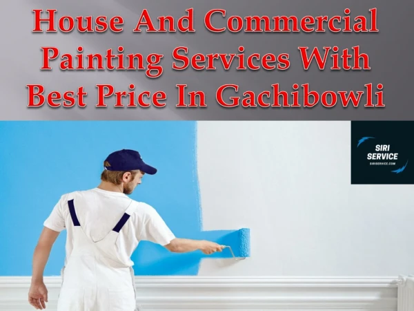House And Commercial Painting Services With Best Price In Gachibowli
