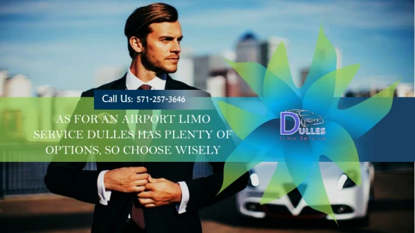 As for an Airport Limo Service Dulles Has Plenty of Options, So Choose Wisely