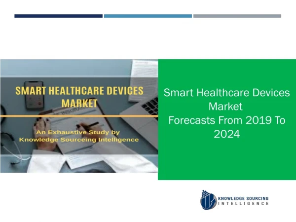 Smart Healthcare Devices Market grow: Market research by knowledge Source Intelligence