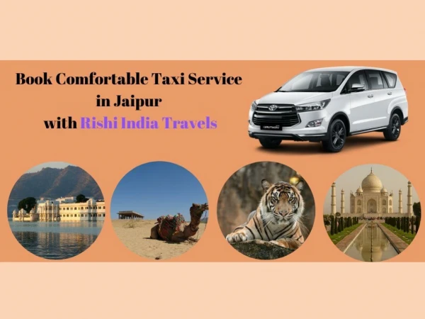 Book Comfortable Taxi Service in Jaipur with Rishi India Travels