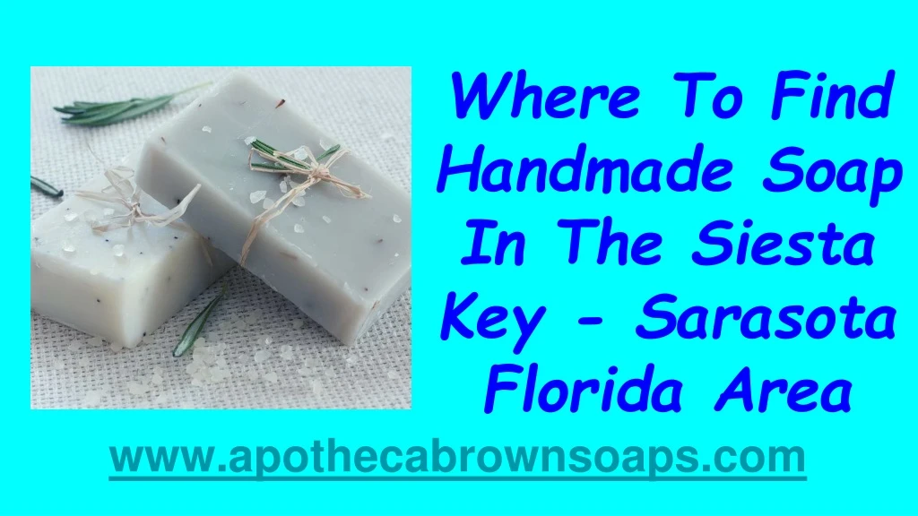 where to find handmade soap in the siesta