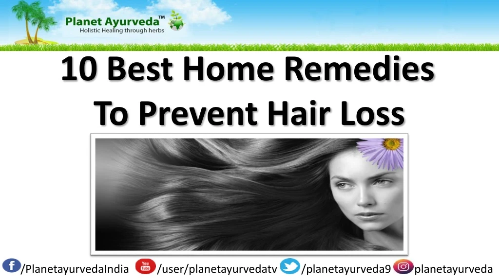 10 best home remedies to prevent hair loss