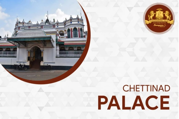 Chettinad Palace | Chettinad Tourism | Chidambara Vilas