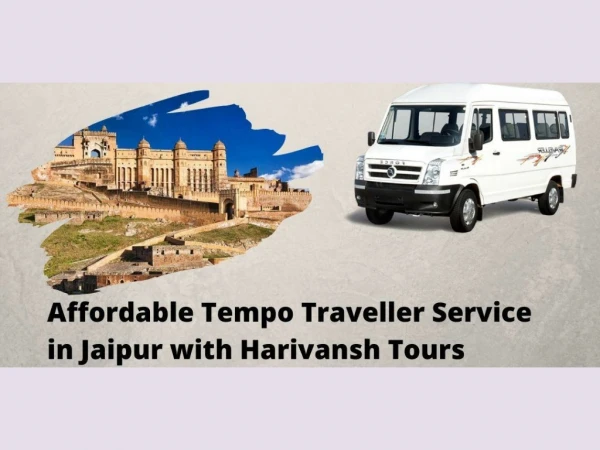 Affordable Tempo Traveller Service in Jaipur with Harivansh Tours