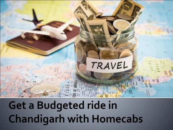 Get a Budgeted ride in Chandigarh with Homecabs